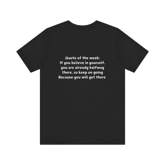QUOTES LINE WEEK EIGHT SHIRT